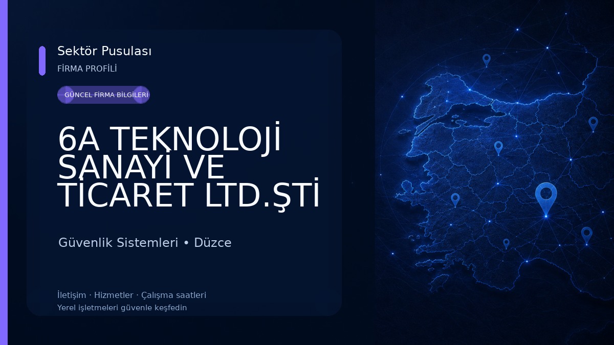 6A TEKNOLOJİ SANAYİ VE TİCARET LTD.ŞTİ Güvenlik Sistemleri