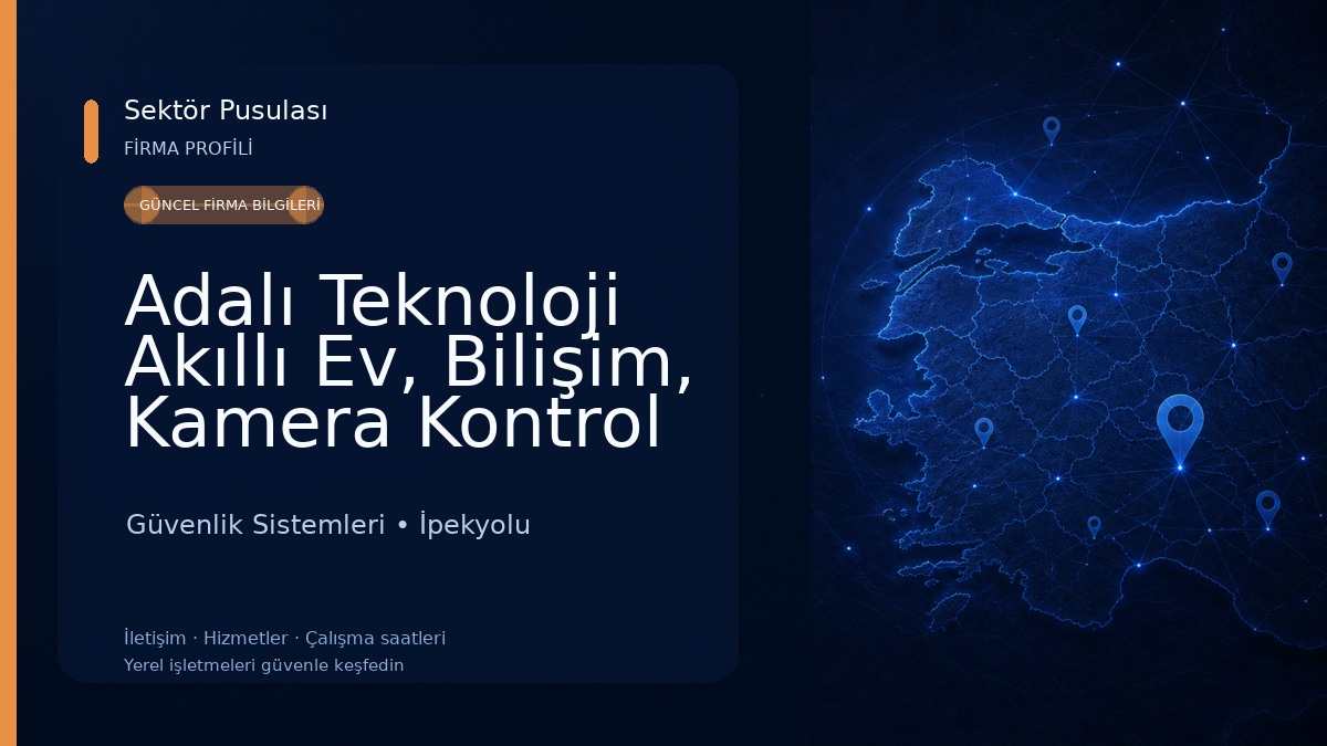 Adalı Teknoloji Akıllı Ev, Bilişim, Kamera Kontrol ve Alarm Sistemleri Güvenlik Sistemleri