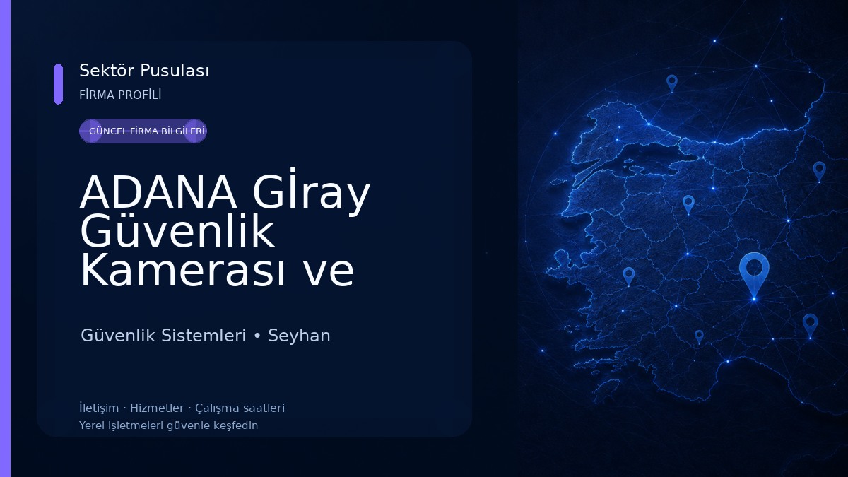 ADANA Gİray Güvenlik Kamerası ve Alarm Sistemleri Güvenlik Sistemleri