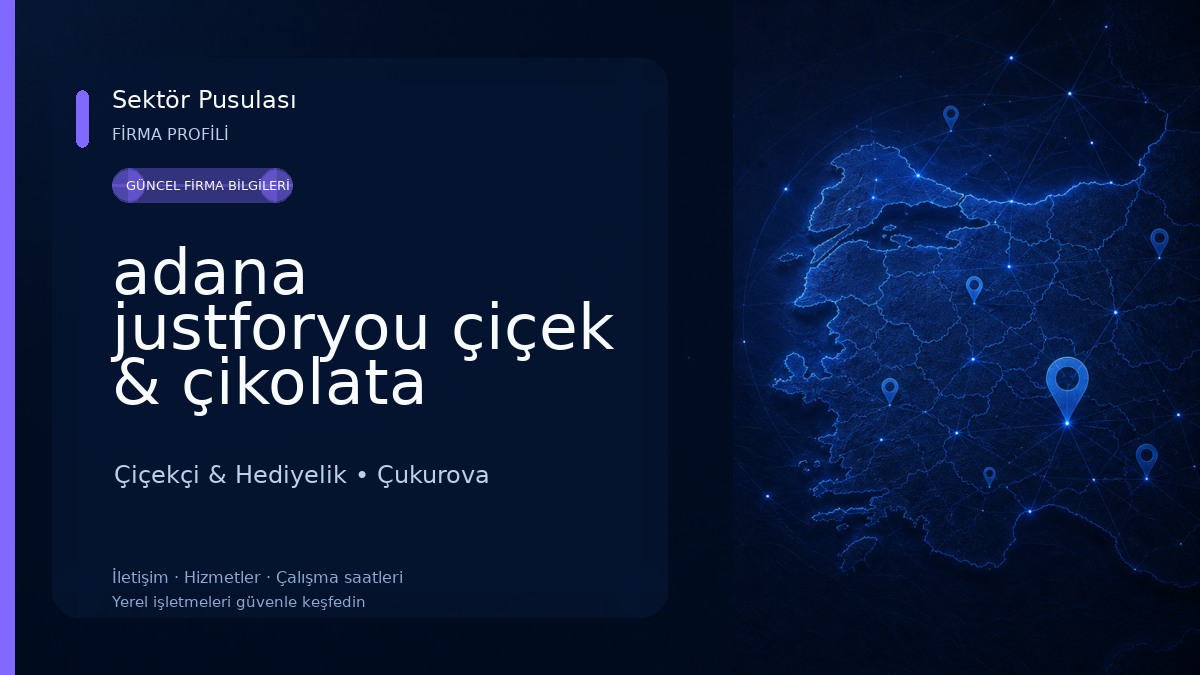 adana justforyou çiçek & çikolata