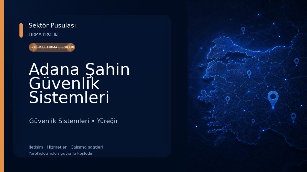 Adana Şahin Güvenlik Sistemleri 