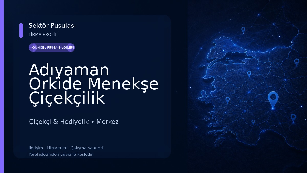 Adıyaman Orkide Menekşe Çiçekçilik 