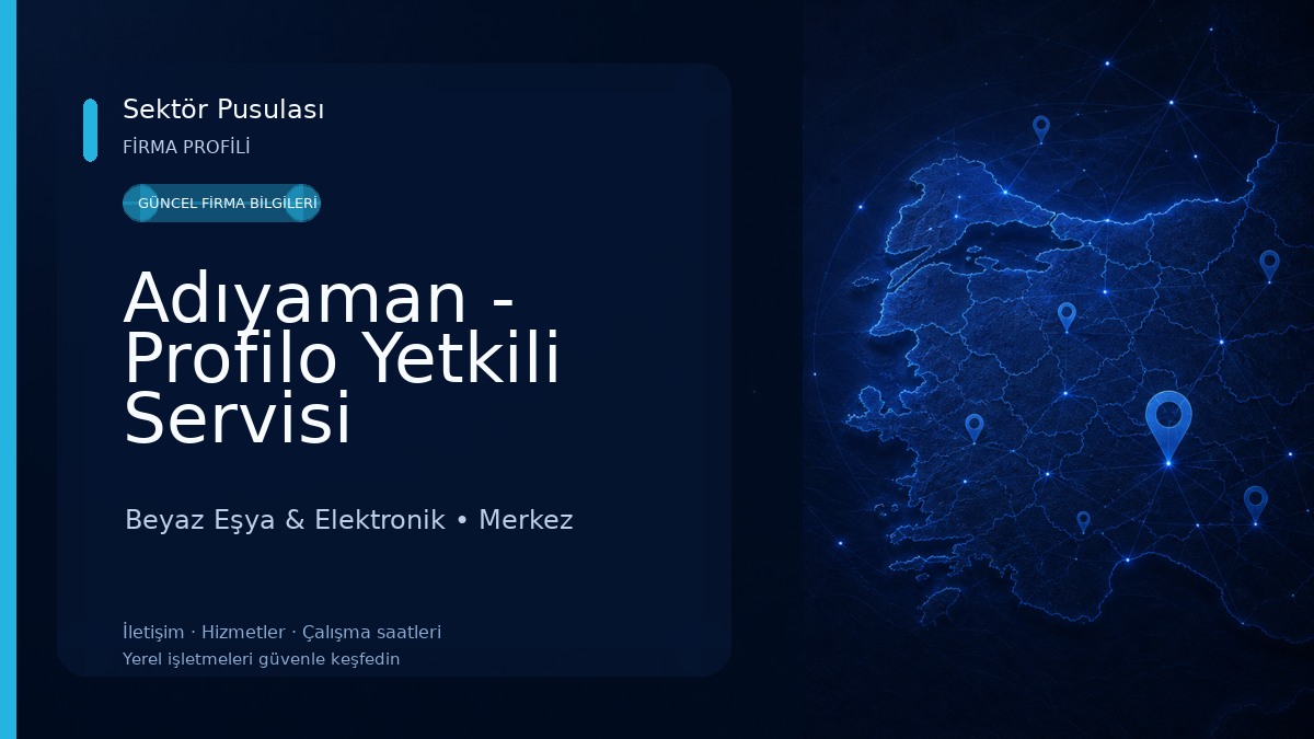 Adıyaman - Profilo Yetkili Servisi Beyaz Eşya & Elektronik