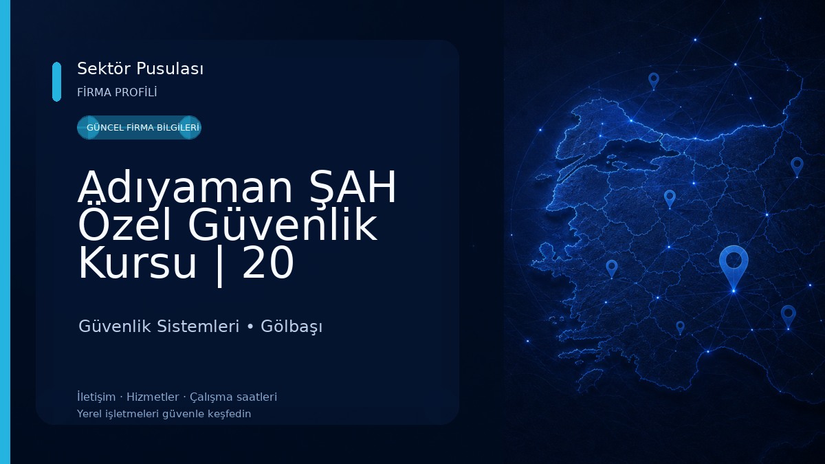 Adıyaman ŞAH Özel Güvenlik Kursu | 20 YILLIK TECRÜBE-İNDİRİM KAMPANYASI-Eğitimde %95 BAŞARI-Merkez-Gölbaşı-Kahta-Besni