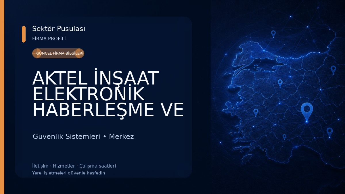 AKTEL İNŞAAT ELEKTRONİK HABERLEŞME VE GÜVENLİK SİSTEMLERİ LTD.ŞTİ. Güvenlik Sistemleri