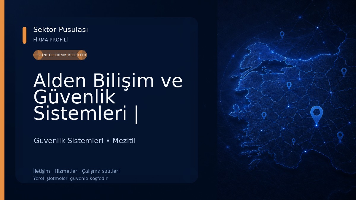 Alden Bilişim ve Güvenlik Sistemleri | Mersin Güvenlik Sistemleri