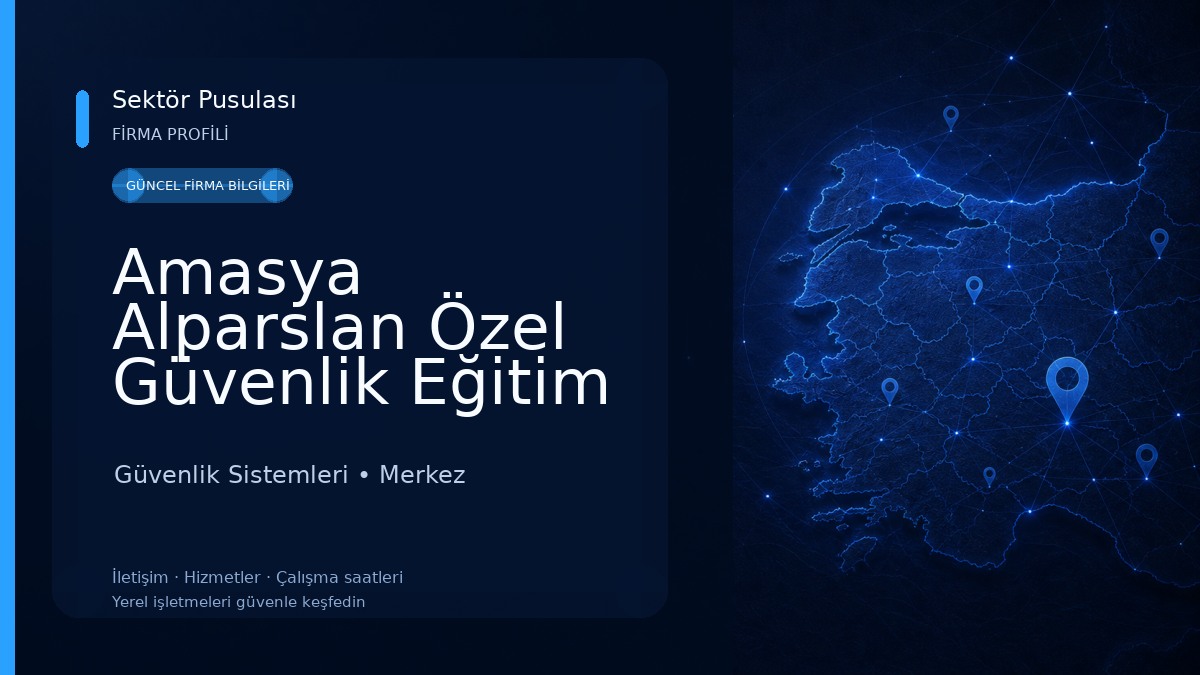 Amasya Alparslan Özel Güvenlik Eğitim Kurumu Güvenlik Sistemleri