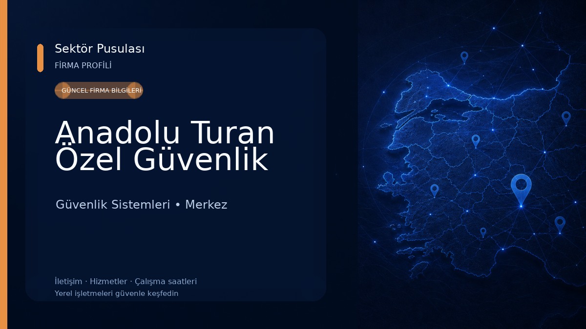 Anadolu Turan Özel Güvenlik Güvenlik Sistemleri
