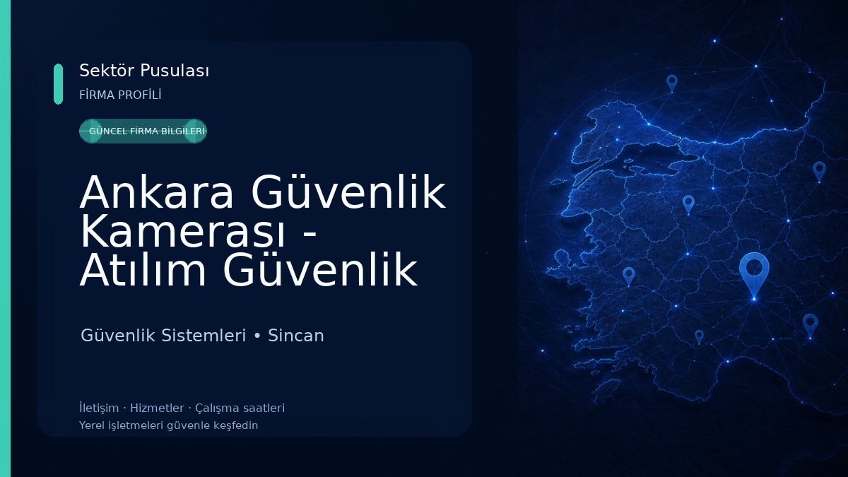 Ankara Güvenlik Kamerası - Atılım Güvenlik Sistemleri