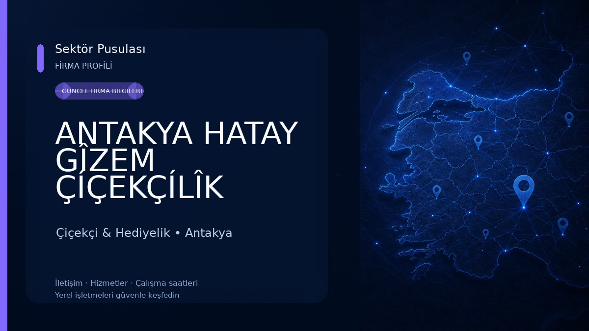 ANTAKYA HATAY GÎZEM ÇÍÇEKÇÍLÎK