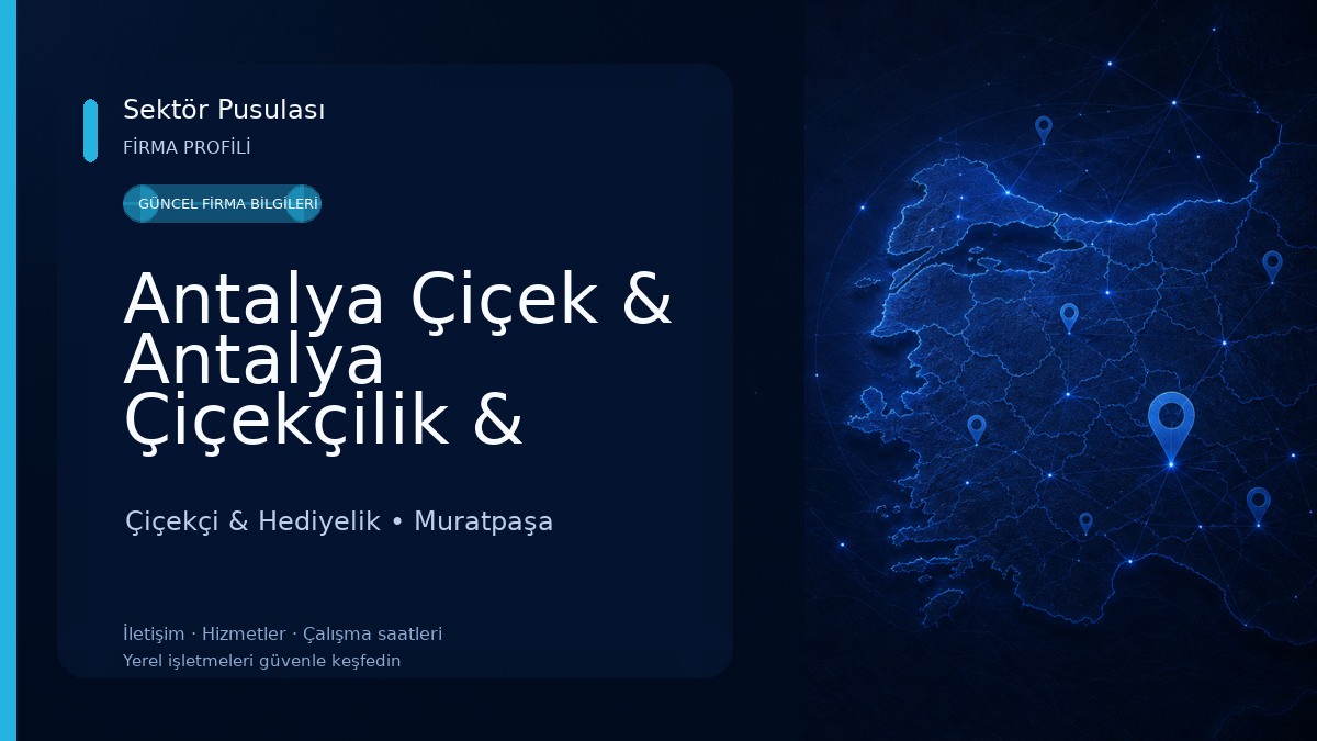 Antalya Çiçek & Antalya Çiçekçilik & Antalya Çiçekci Çiçekçi & Hediyelik