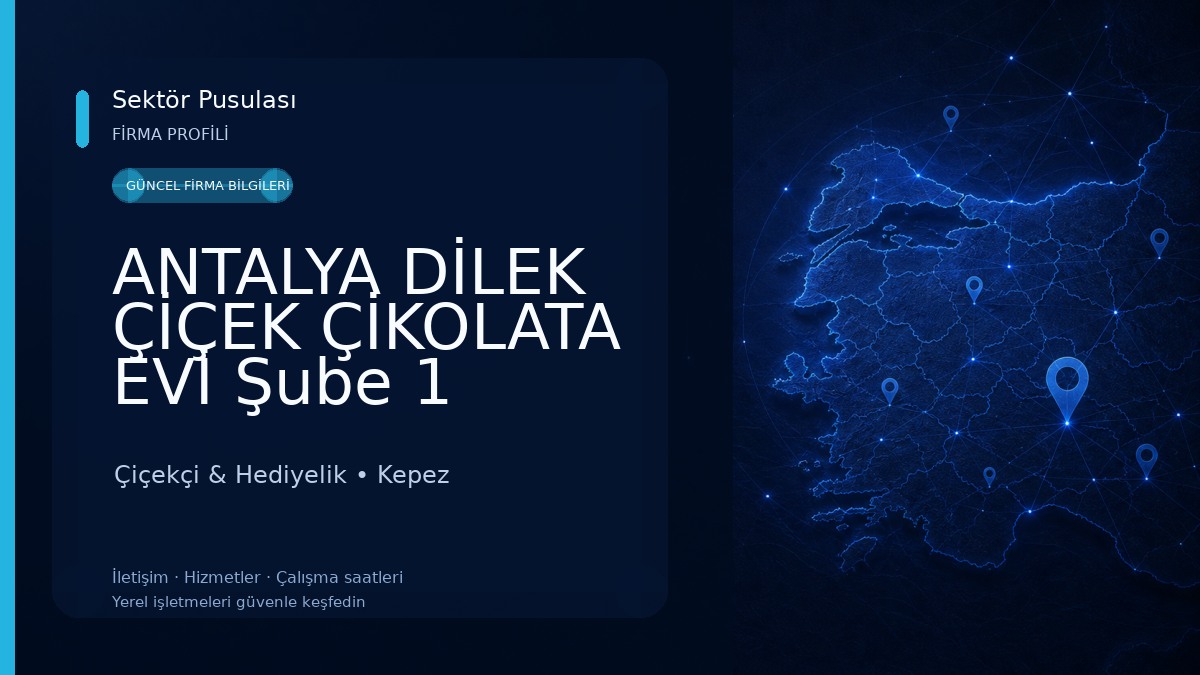 ANTALYA DİLEK ÇİÇEK ÇİKOLATA EVİ Şube 1 Çiçekçi & Hediyelik