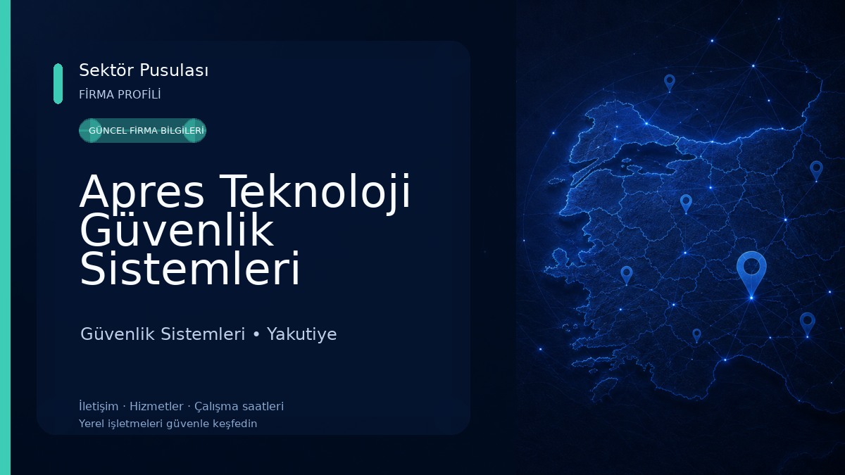 Apres Teknoloji Güvenlik Sistemleri Erzurum Şubesi Güvenlik Sistemleri