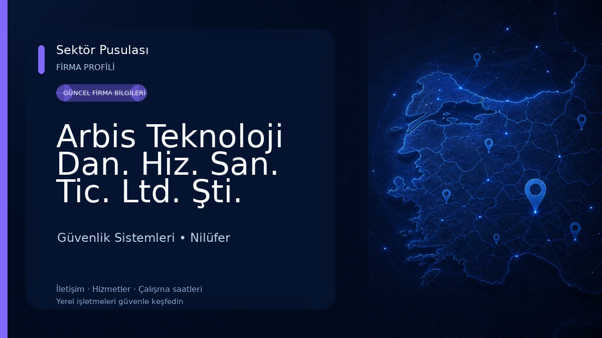 Arbis Teknoloji Dan. Hiz. San. Tic. Ltd. Şti. Güvenlik Sistemleri