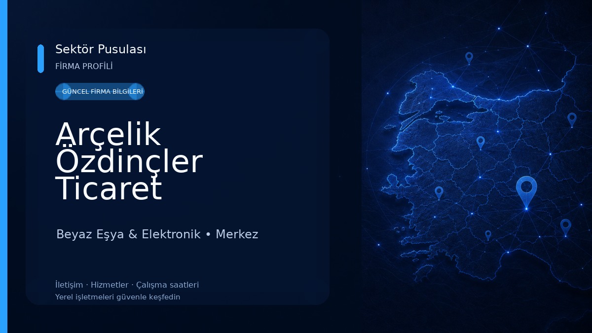 Arçelik Özdinçler Ticaret 
