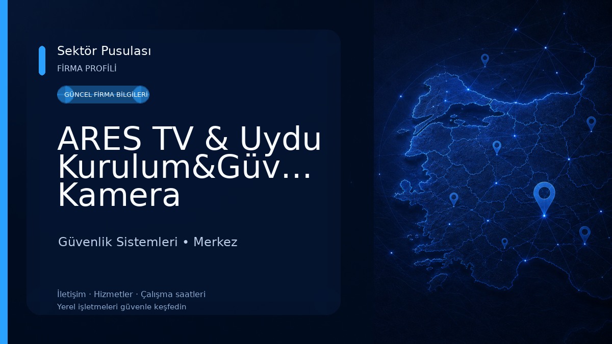 ARES TV & Uydu Kurulum&Güvenlik Kamera Sistemleri Ve Montaj Servisi 