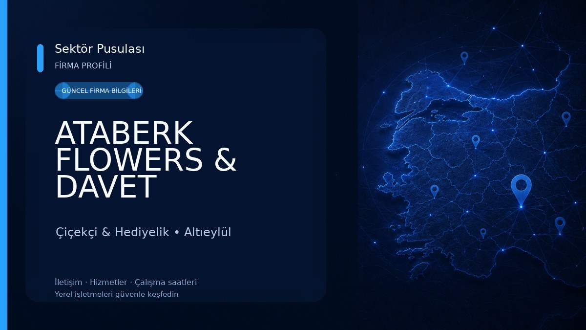 ATABERK FLOWERS & DAVET ORGANİZASYON 
