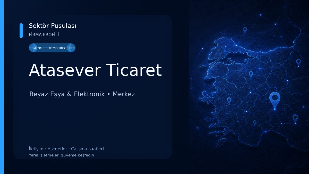 Atasever Ticaret Beyaz Eşya & Elektronik