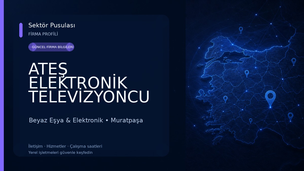 ATEŞ ELEKTRONİK TELEVİZYONCU & UYDUCU & ÇANAK ANTEN TAMİR MONTAJ & MURATPAŞA Beyaz Eşya & Elektronik