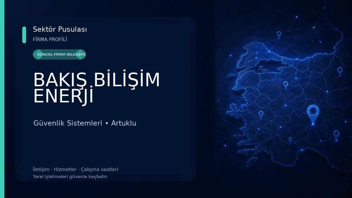 BAKIŞ BİLİŞİM ENERJİ 