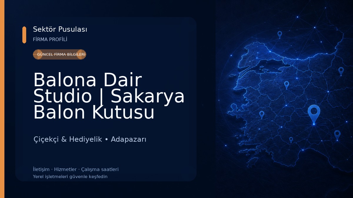 Balona Dair Studio | Sakarya Balon Kutusu Çiçekçi & Hediyelik