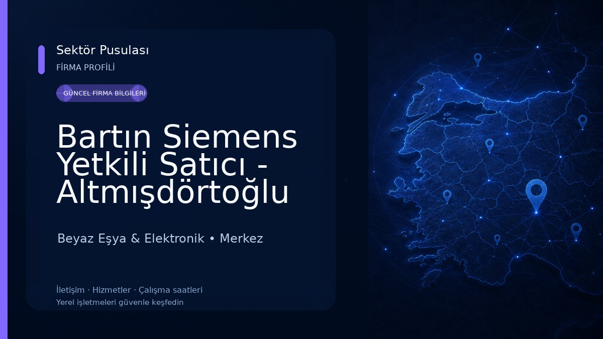 Bartın Siemens Yetkili Satıcı - Altmışdörtoğlu Ticaret Beyaz Eşya & Elektronik