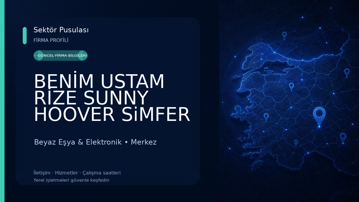 BENİM USTAM RİZE SUNNY HOOVER SiMFER DİJİTSU SİLVERLİNE YETKİLİ SERVİSİ Beyaz Eşya & Elektronik