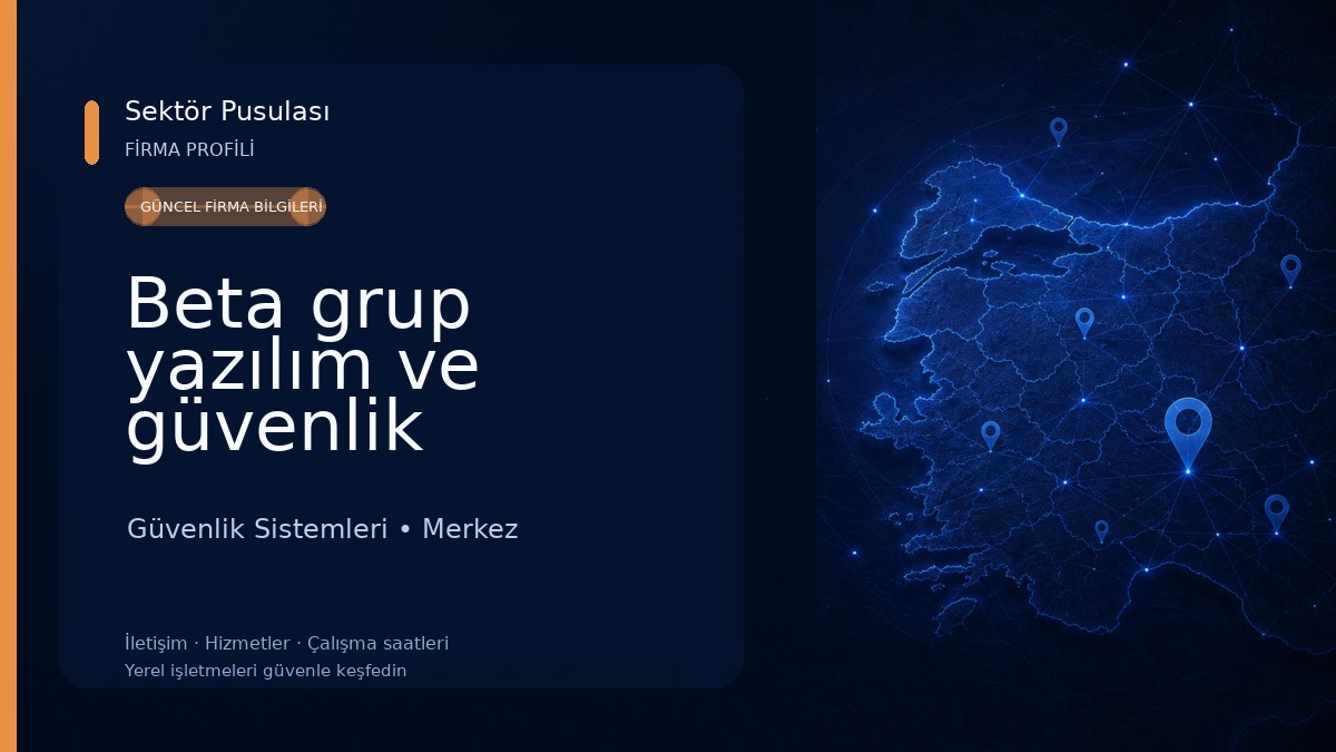 Beta grup yazılım ve güvenlik sistemleri Güvenlik Sistemleri