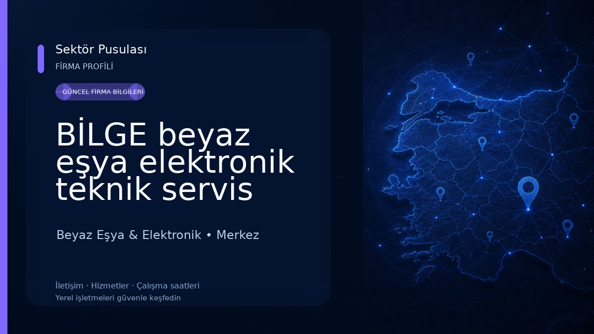 BİLGE beyaz eşya elektronik teknik servis 