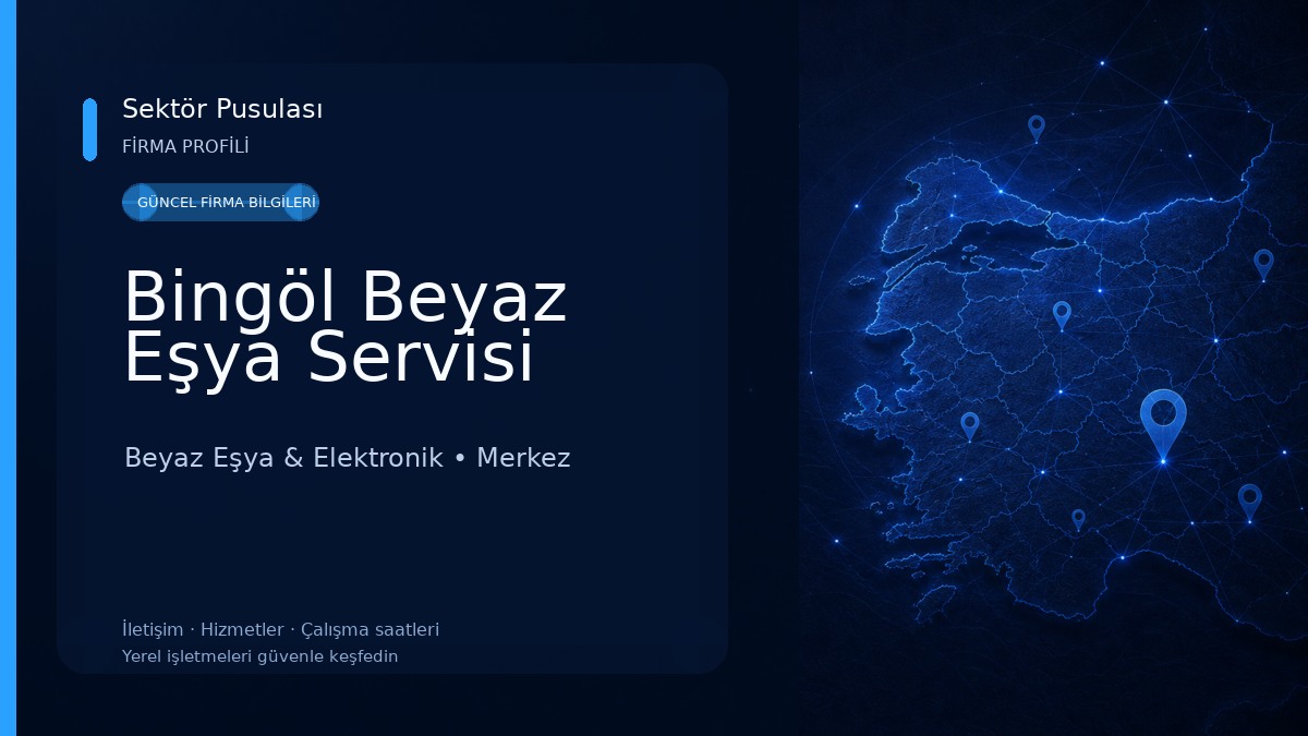 Bingöl Beyaz Eşya Servisi 