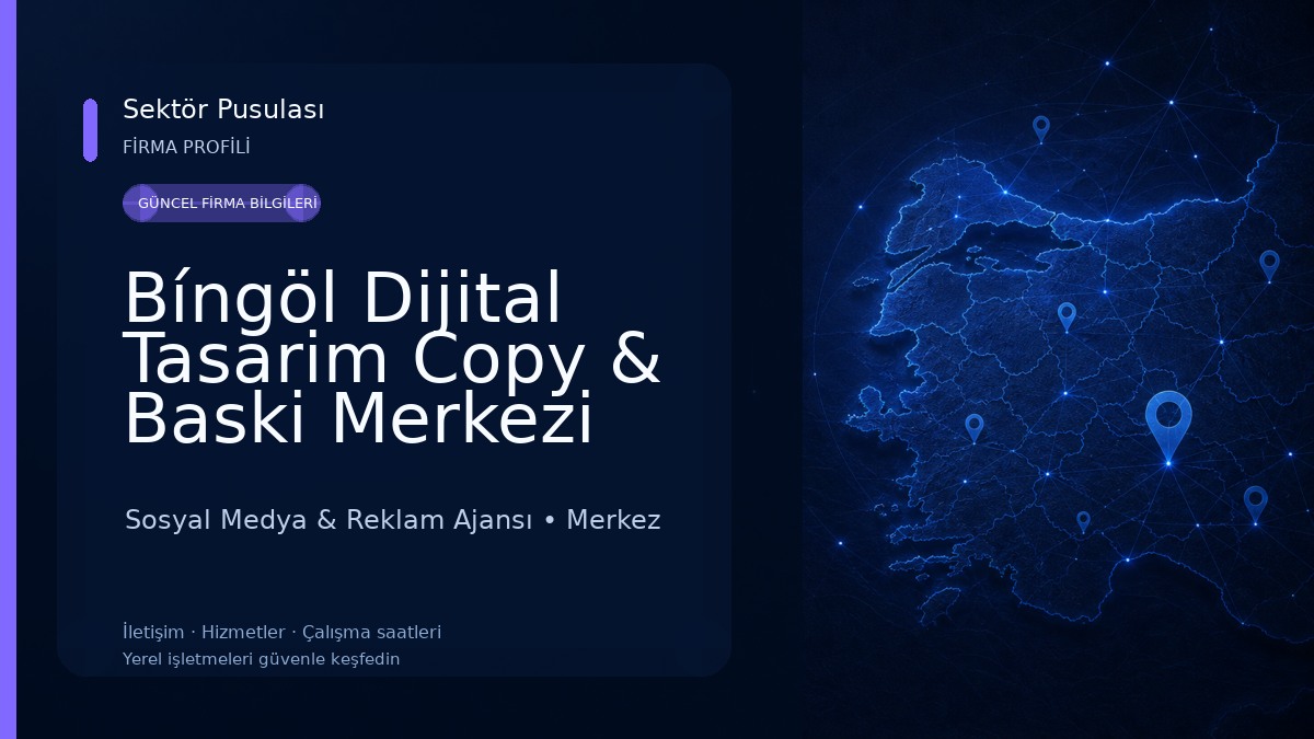 Bíngöl Dijital Tasarim Copy & Baski Merkezi Sosyal Medya & Reklam Ajansı