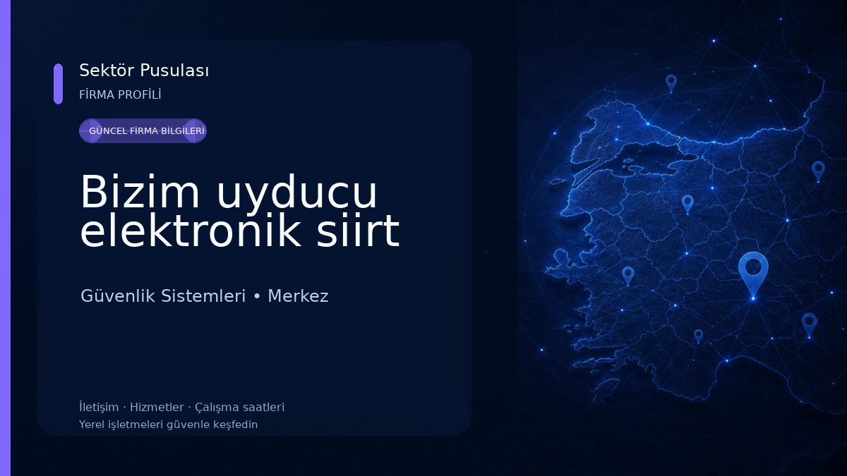 Bizim uyducu elektronik siirt Güvenlik Sistemleri