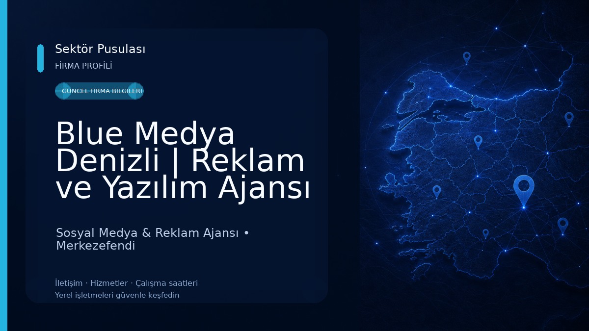 Blue Medya Denizli | Reklam ve Yazılım Ajansı Sosyal Medya & Reklam Ajansı