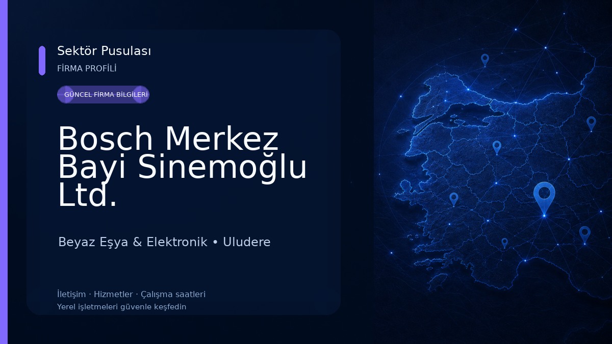 Bosch Merkez Bayi Sinemoğlu Ltd. Beyaz Eşya & Elektronik