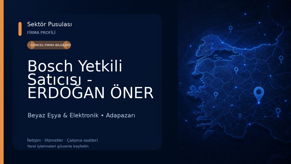 Bosch Yetkili Satıcısı - ERDOĞAN ÖNER EV ALETLERİ Beyaz Eşya & Elektronik