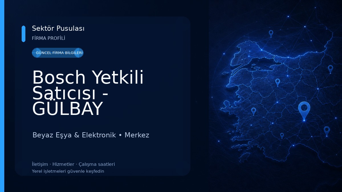 Bosch Yetkili Satıcısı - GÜLBAY ELEKTRİKLİ EV ALETLERİ 
