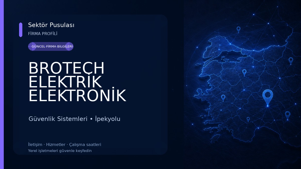 BROTECH ELEKTRİK ELEKTRONİK GÜVENLİK SİSTEMLERİ Güvenlik Sistemleri
