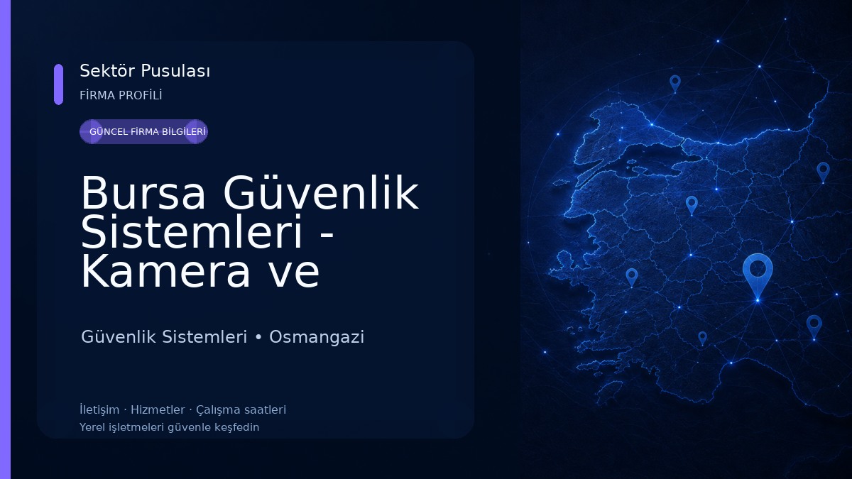 ​Bursa Güvenlik Sistemleri - Kamera ve Alarm Teknolojileri Güvenlik Sistemleri