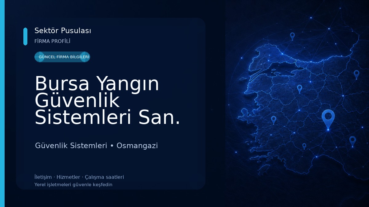 Bursa Yangın Güvenlik Sistemleri San. Tic. A.ş. Güvenlik Sistemleri