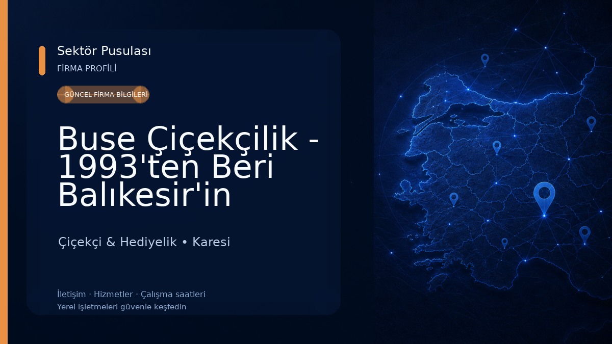 Buse Çiçekçilik - 1993'ten Beri Balıkesir'in Ustası