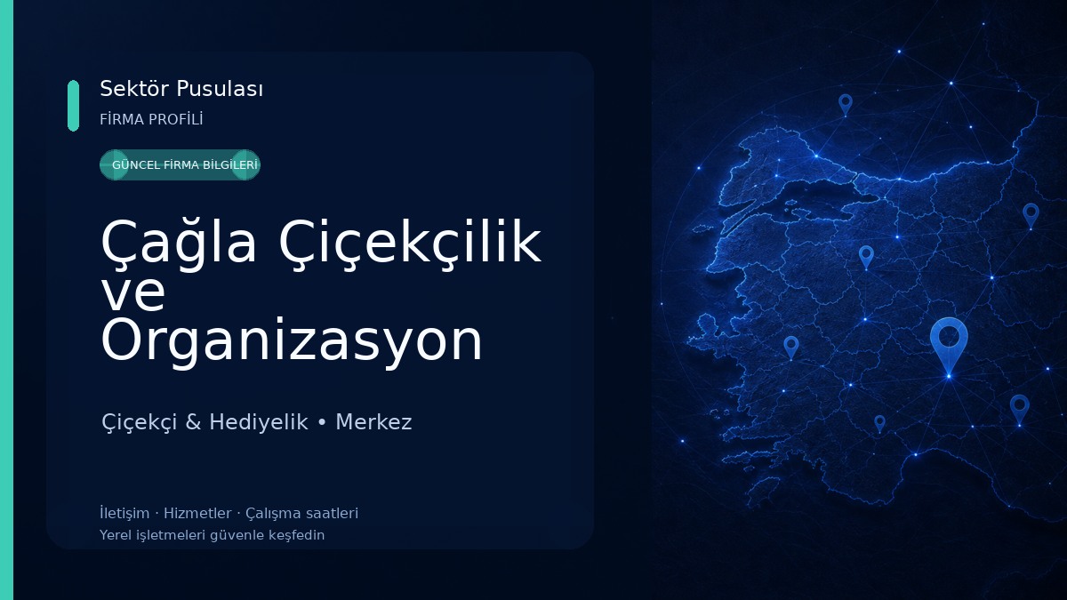 Çağla Çiçekçilik ve Organizasyon 