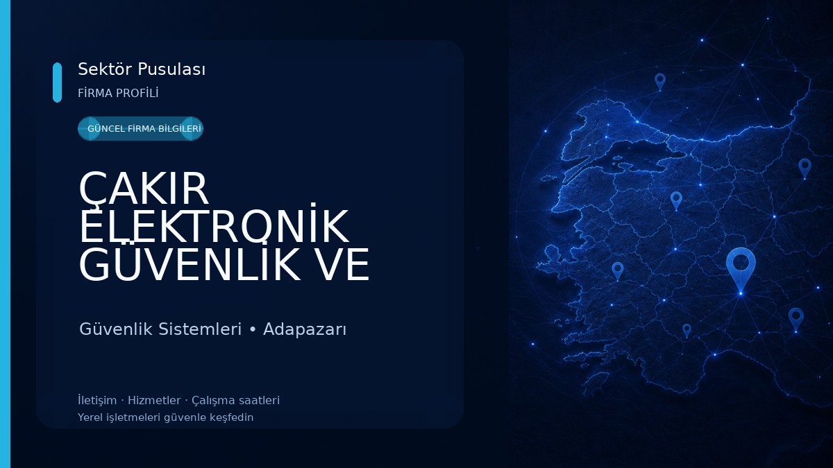 ÇAKIR ELEKTRONİK GÜVENLİK VE UYDU ANTEN SİSTEMLERİ Sakarya
