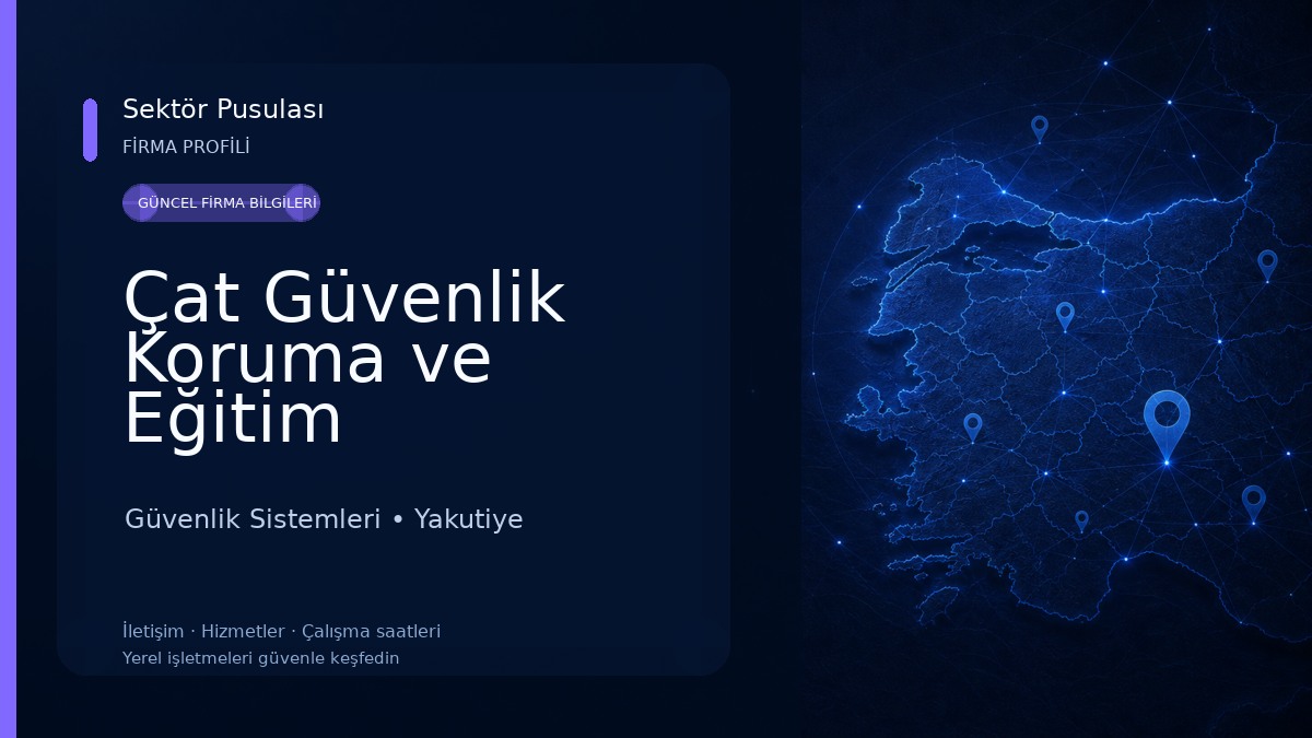 Çat Güvenlik Koruma ve Eğitim Hizmetleri TİC. LTD. ŞTİ Güvenlik Sistemleri