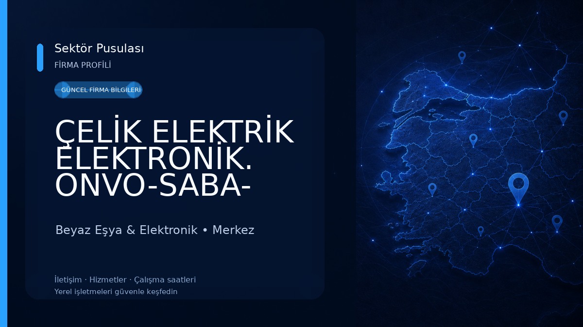 ÇELİK ELEKTRİK ELEKTRONİK. ONVO-SABA- NORDMENDE SENNA- FENOTİ -SKTEYCH-DİJİTSU-AWOX-STRONG-HİKİNG -DREAMSTAR- SCOOTER- SERVİS