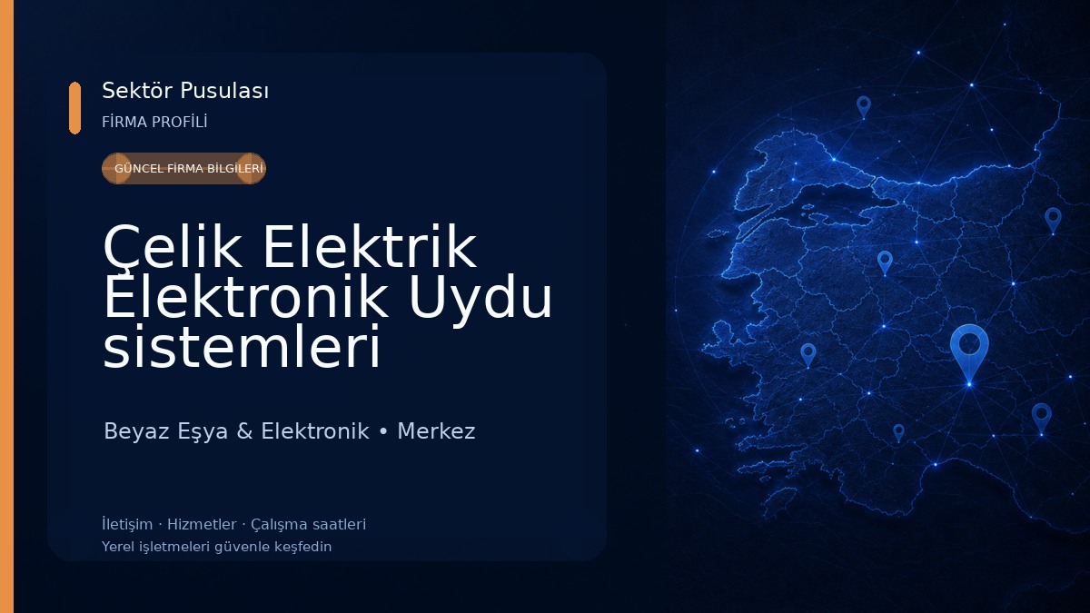 Çelik Elektrik Elektronik Uydu sistemleri Beyaz Eşya & Elektronik