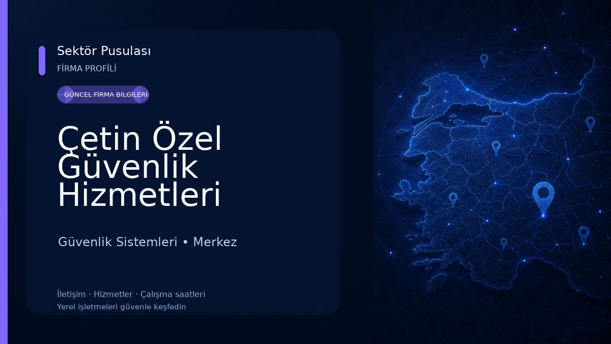 Çetin Özel Güvenlik Hizmetleri Güvenlik Sistemleri