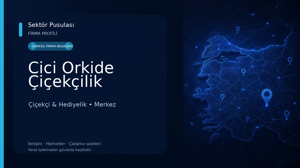 Cici Orkide Çiçekçilik Çiçekçi & Hediyelik