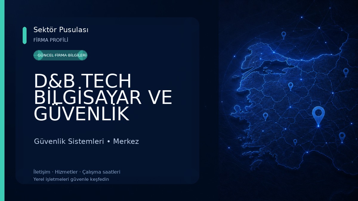 D&B TECH BİLGİSAYAR VE GÜVENLİK SİSTEMLERİ Güvenlik Sistemleri