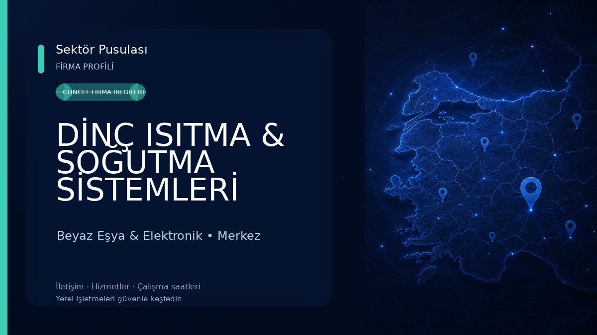 DİNÇ ISITMA & SOĞUTMA SİSTEMLERİ Beyaz Eşya & Elektronik