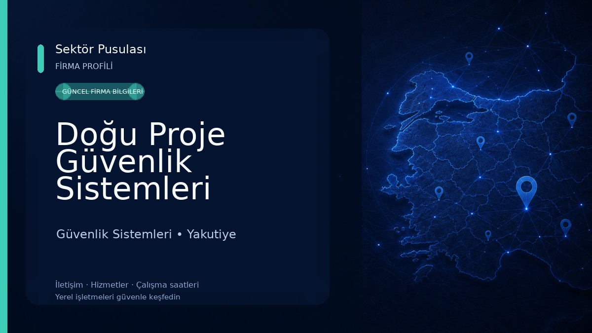 Doğu Proje Güvenlik Sistemleri Bilişim ve Teknolojileri Ltd.Şti Güvenlik Sistemleri